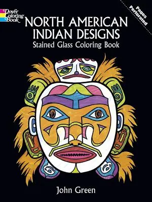 Cartea de colorat cu vitralii a modelelor indienilor din America de Nord - North American Indian Designs Stained Glass Coloring Book