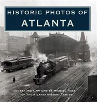 Fotografii istorice din Atlanta - Historic Photos of Atlanta