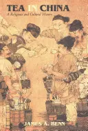 Ceaiul în China: O istorie religioasă și culturală - Tea in China: A Religious and Cultural History