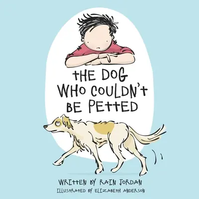 Câinele care nu putea fi mângâiat - The Dog Who Couldn't Be Petted