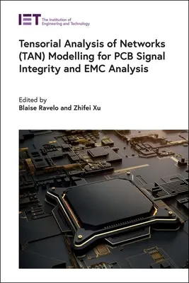 Modelarea analizei tensoriale a rețelelor (Tan) pentru integritatea semnalului PCB și analiza EMC - Tensorial Analysis of Networks (Tan) Modelling for PCB Signal Integrity and EMC Analysis