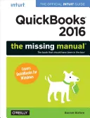 QuickBooks 2016: The Missing Manual: Ghidul oficial Intuit pentru QuickBooks 2016 - QuickBooks 2016: The Missing Manual: The Official Intuit Guide to QuickBooks 2016