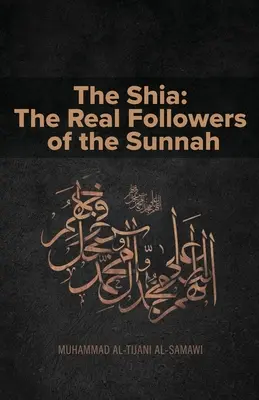 Șiiții: Adevărații adepți ai Sunnah - The Shia: The Real Followers of the Sunnah