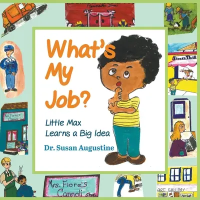 Care este slujba mea? Micul Max învață o idee mare - What's My Job?: Little Max Learns a Big Idea