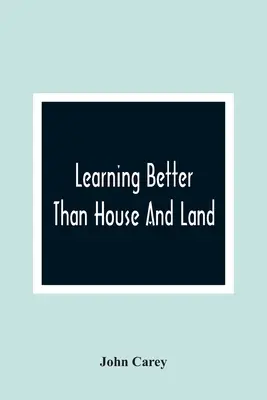 Învățarea mai bună decât casa și pământul: Așa cum este exemplificat în istoria lui Harry Johnson și Dick Hobson - Learning Better Than House And Land: As Exemplified In The History Of Harry Johnson And Dick Hobson