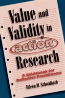 Valoare și validitate în cercetarea prin acțiune: Un ghid pentru practicienii reflexivi - Value and Validity in Action Research: A Guidebook for Reflective Practitioners