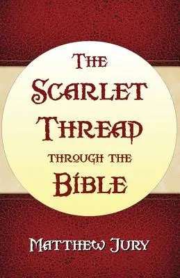 Firul stacojiu prin Biblie - The Scarlet Thread Through the Bible