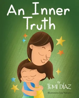 Un adevăr interior: Carte despre autodepășire și inteligență emoțională pentru copii - An Inner Truth: Book On Self Empowerment and Emotional Intelligence For Kids