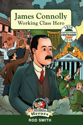 James Connolly: Erou al clasei muncitoare - James Connolly: Working Class Hero
