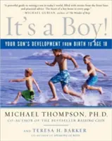 Este un băiat!: Dezvoltarea fiului dumneavoastră de la naștere până la vârsta de 18 ani - It's a Boy!: Your Son's Development from Birth to Age 18