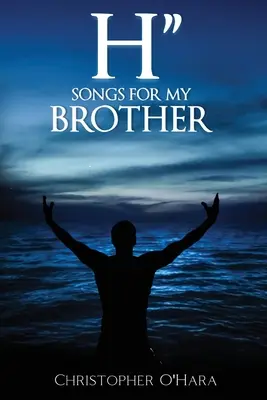 H: Cântece pentru fratele meu - H: Songs for My Brother