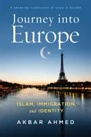 Călătorie în Europa - Islam, imigrație și identitate - Journey into Europe - Islam, Immigration, and Identity