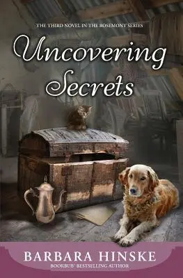 Descoperirea secretelor: Al treilea roman din seria Rosemont - Uncovering Secrets: The Third Novel in the Rosemont Series