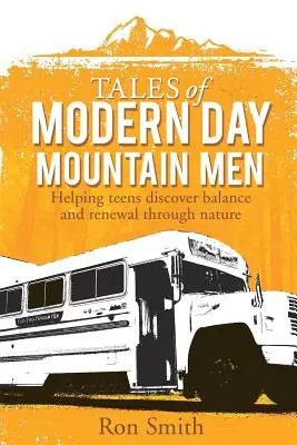 Povești ale oamenilor de munte din zilele noastre - Tales of Modern Day Mountain Men