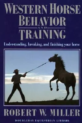 Comportamentul și dresajul cailor de vest - Western Horse Behavior and Training