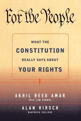 Pentru oameni: Ce spune cu adevărat Constituția despre drepturile tale - For the People: What the Constitution Really Says about Your Rights