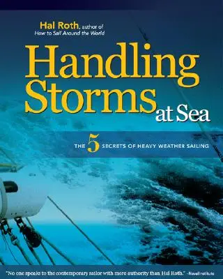 Gestionarea furtunilor pe mare: Cele 5 secrete ale navigației pe vreme rea - Handling Storms at Sea: The 5 Secrets of Heavy Weather Sailing