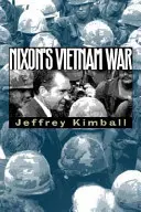 Războiul din Vietnam al lui Nixon - Nixon's Vietnam War