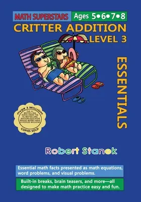 Math Superstars Addition Level 3: Fapte esențiale de matematică pentru vârstele 5 - 8 - Math Superstars Addition Level 3: Essential Math Facts for Ages 5 - 8