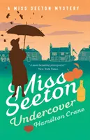 Domnișoara Seeton sub acoperire - Miss Seeton Undercover