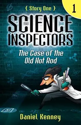 Inspectorii de știință 1: Cazul bătrânului bolid - The Science Inspectors 1: The Case of the Old Hot Rod