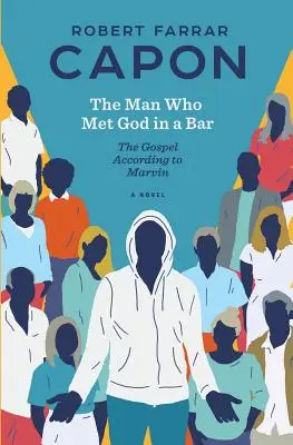Omul care l-a întâlnit pe Dumnezeu într-un bar: Evanghelia după Marvin - The Man Who Met God in a Bar: The Gospel According to Marvin
