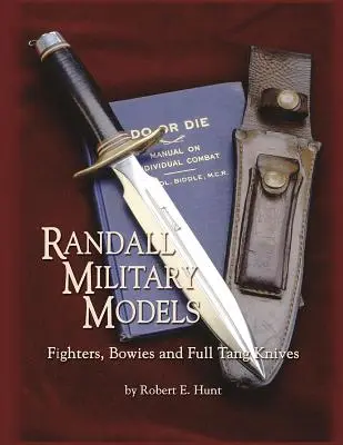 Modele militare Randall: Fighters, Bowies și cuțite Full Tang - Randall Military Models: Fighters, Bowies and Full Tang Knives