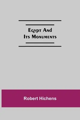 Egipt și monumentele sale - Egypt And Its Monuments