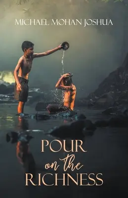 Toarnă bogăția - Pour on the Richness