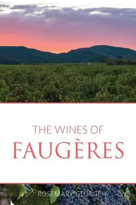 Vinurile din Faugres - The wines of Faugres