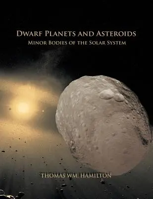 Planete pitice și asteroizi: Corpuri minore ale sistemului solar - Dwarf Planets and Asteroids: Minor Bodies of the Solar System