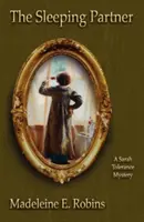 Partenerul adormit: Un mister al lui Sarah Tolerance - The Sleeping Partner: A Sarah Tolerance Mystery