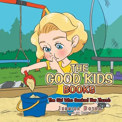 Cărțile bune pentru copii: The Girl Who Sucked Her Thumb (Fata care își sugea degetul) - The Good Kids Books: The Girl Who Sucked Her Thumb