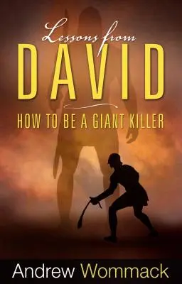 Lecții de la David: Cum să fii un ucigaș de giganți - Lessons from David: How to Be a Giant Killer