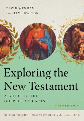 Explorarea Noului Testament: Un ghid pentru Evanghelii și Faptele Apostolilor - Exploring the New Testament: A Guide to the Gospels and Acts
