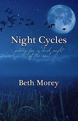 Night Cycles: Poezie pentru o noapte întunecată a sufletului - Night Cycles: Poetry for a Dark Night of the Soul