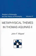 Teme metafizice în Toma de Aquino II - Metaphysical Themes in Thomas Aquinas II