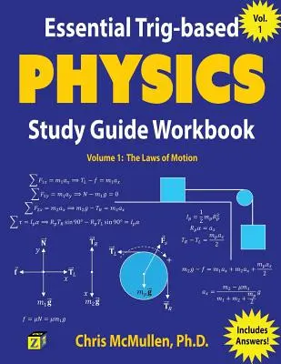 Caiet de lucru esențial pentru studiul fizicii bazate pe trigonometrie: Legile mișcării - Essential Trig-based Physics Study Guide Workbook: The Laws of Motion