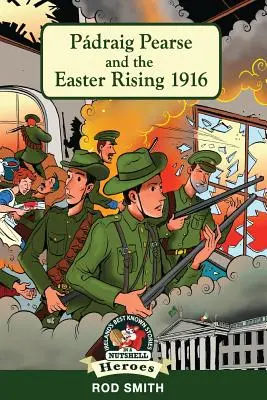 Pdraig Pearse și Răscoala de Paște 1916 - Pdraig Pearse and the Easter Rising 1916