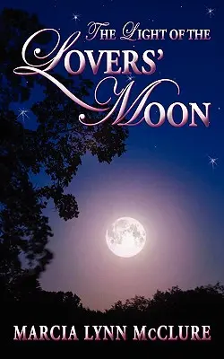 Lumina Lunii Îndrăgostiților - The Light of the Lovers' Moon