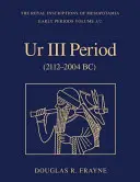 Perioada Ur III (2112-2004 î.Hr.) - Ur III Period (2112-2004 BC)