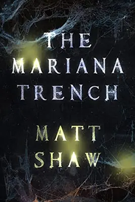 Șanțul Marianelor: Un roman de suspans și groază supranaturală - The Mariana Trench: A novel of suspense and supernatural horror