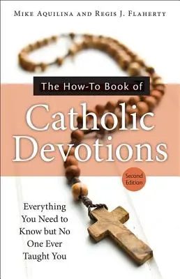 The How-To Book of Catholic Devotions (Cartea de devoțiuni catolice) - The How-To Book of Catholic Devotions