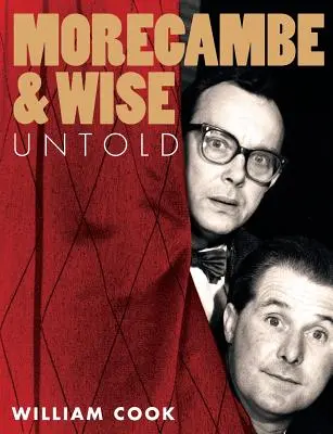 Morecambe și Wise Untold - Morecambe and Wise Untold