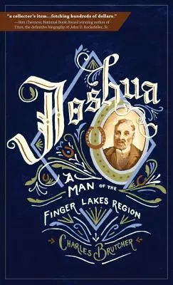 Joshua: Un om din regiunea Finger Lakes - Joshua: A Man of the Finger Lakes Region