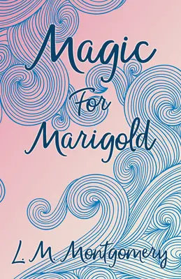 Magie pentru Marigold - Magic for Marigold