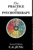 Practica psihoterapiei: Ediția a doua - The Practice of Psychotherapy: Second Edition