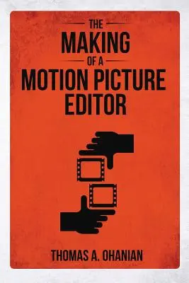 Crearea unui editor de film - The Making of a Motion Picture Editor