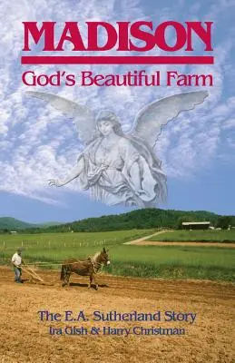 Madison, ferma frumoasă a lui Dumnezeu - Madison, God's Beautiful Farm