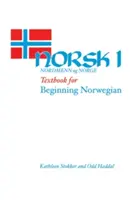 Norsk, Nordmenn Og Norge 1: Manual pentru începători în limba norvegiană - Norsk, Nordmenn Og Norge 1: Textbook for Beginning Norwegian